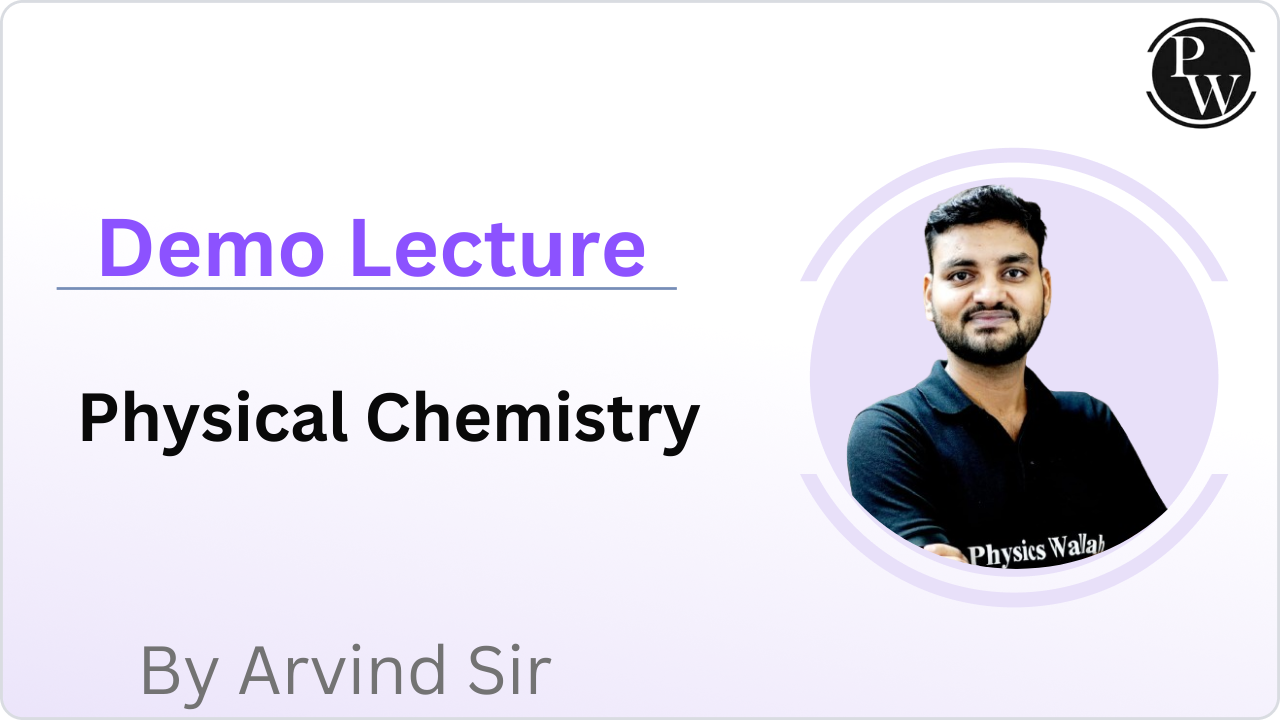 Demo Lecture By Arvind Sir  (Physical Chemistry)