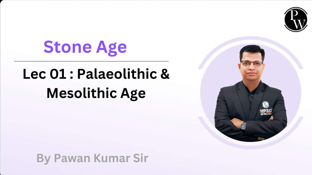 Stone Age 01 : Palaeolithic & Mesolithic Age