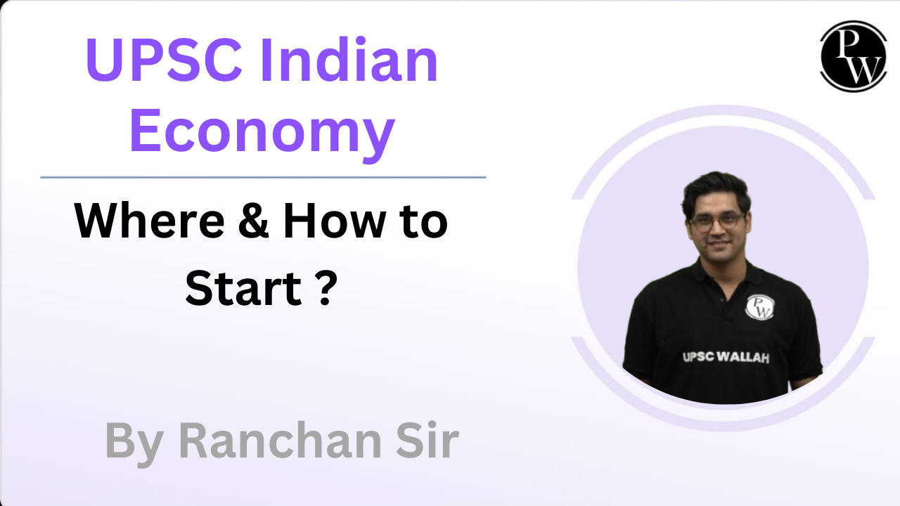 UPSC Indian Economy : Where & How to Start? By Ranchan Sir || Only Video