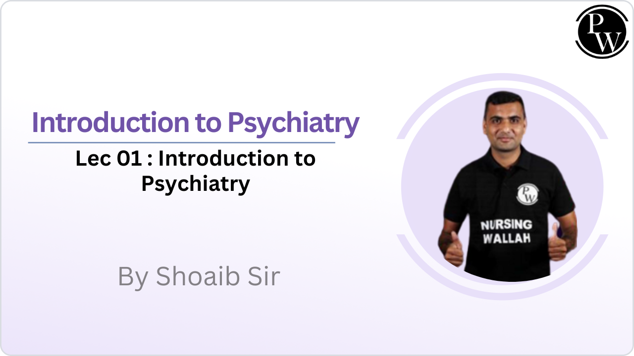 Introduction to Psychiatry 01 : Introduction to Psychiatry