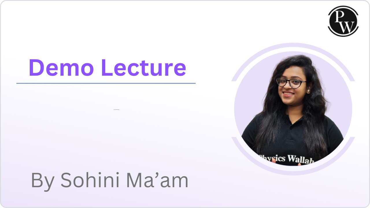 Demo Lecture : Sohini Ma'am