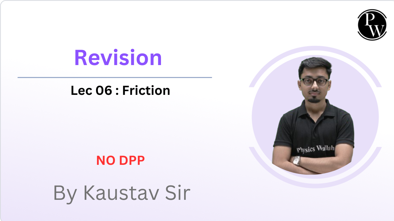 Revision 06 : Friction || No DPP 