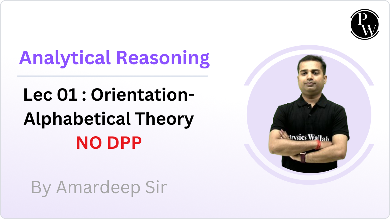 Analytical Reasoning 01 : Orientation- Alphabetical Theory || NO DPP 