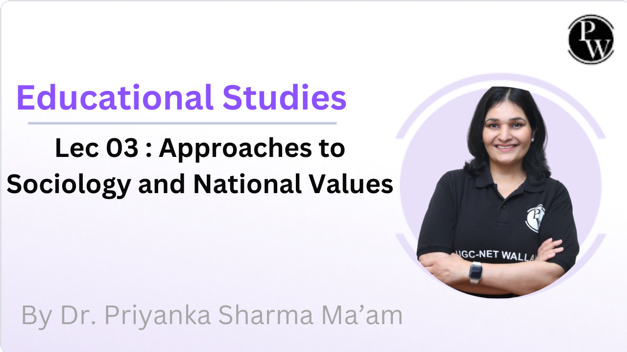 Educational Studies 03 : Approaches to Sociology and National Values