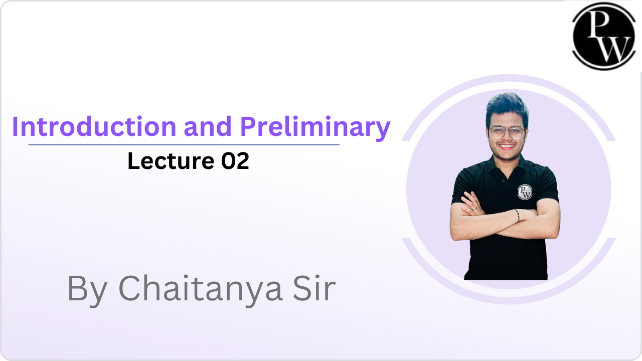 Introduction and Preliminary : Lecture 02