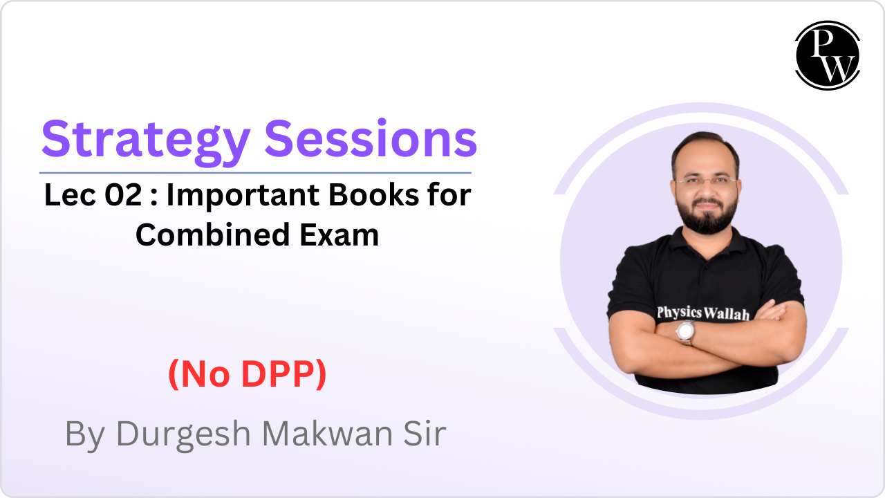 Strategy Session 02 : Important Books for Combined Exam || No DPP 