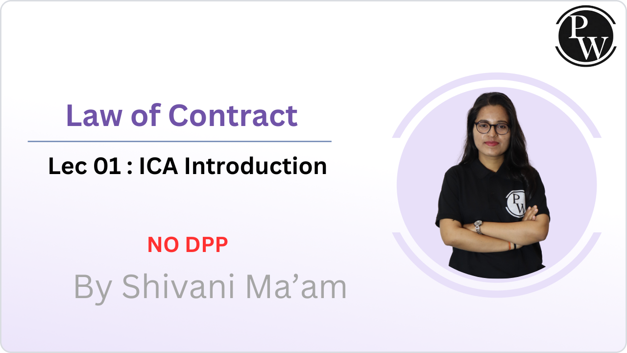 Law of Contract 01 : ICA Introduction || NO DPP