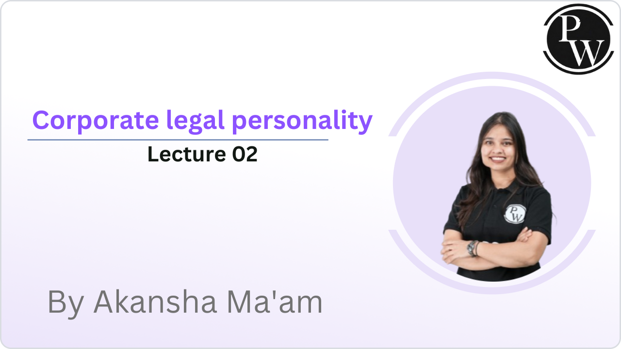 Corporate legal personality : Lecture 02