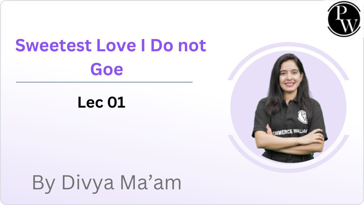 Sweetest Love I Do not Goe : Lec 01 