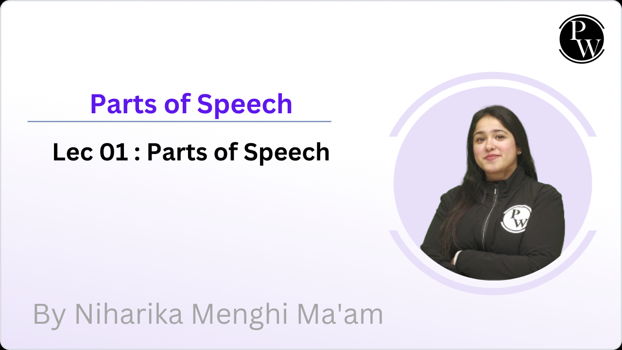 Parts of Speech : Parts of Speech