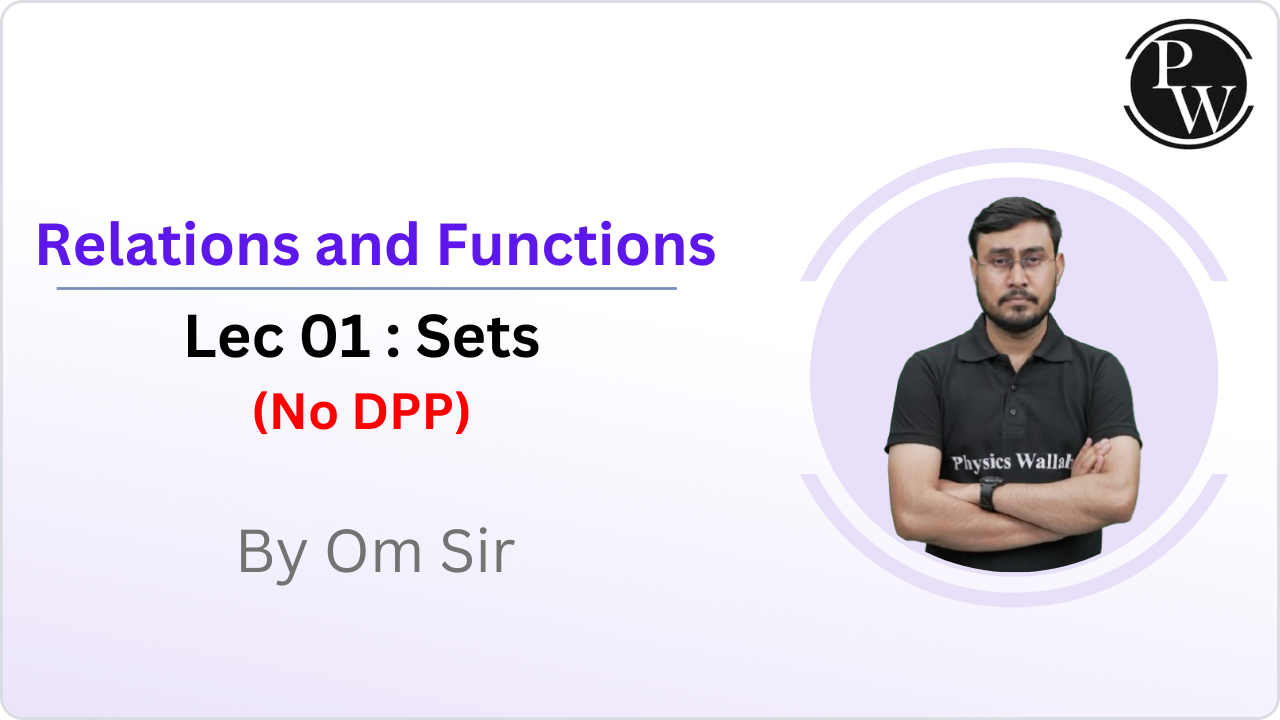 Relations and Functions 01 : Sets || No DPP 