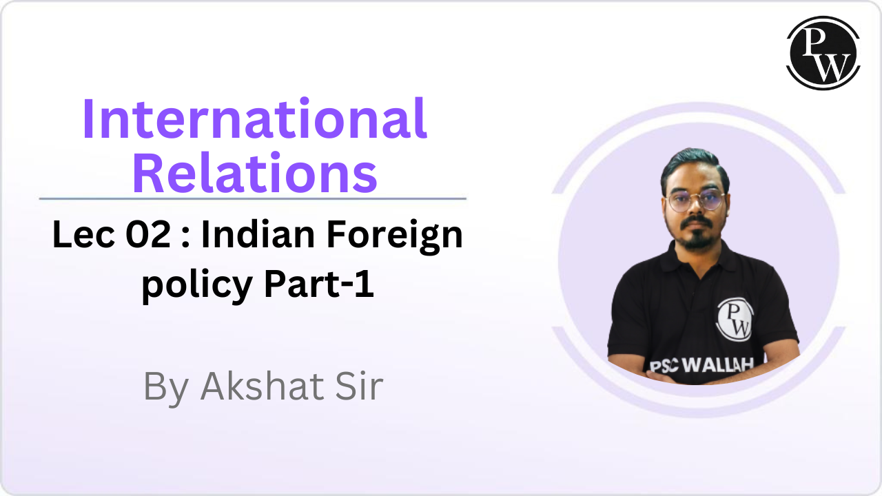 International Relations 02 : Indian Foreign policy Part-1 || NO DMP