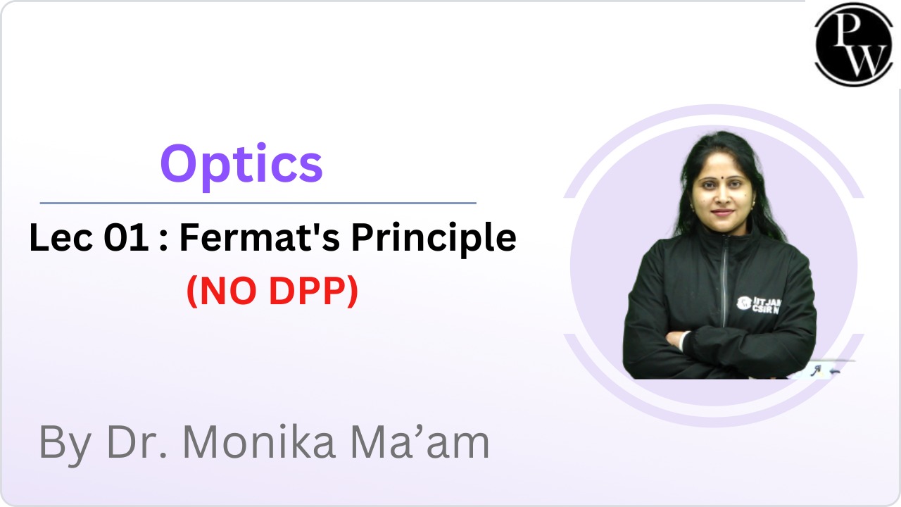Optics 01 : Fermat's Principle || NO DPP 