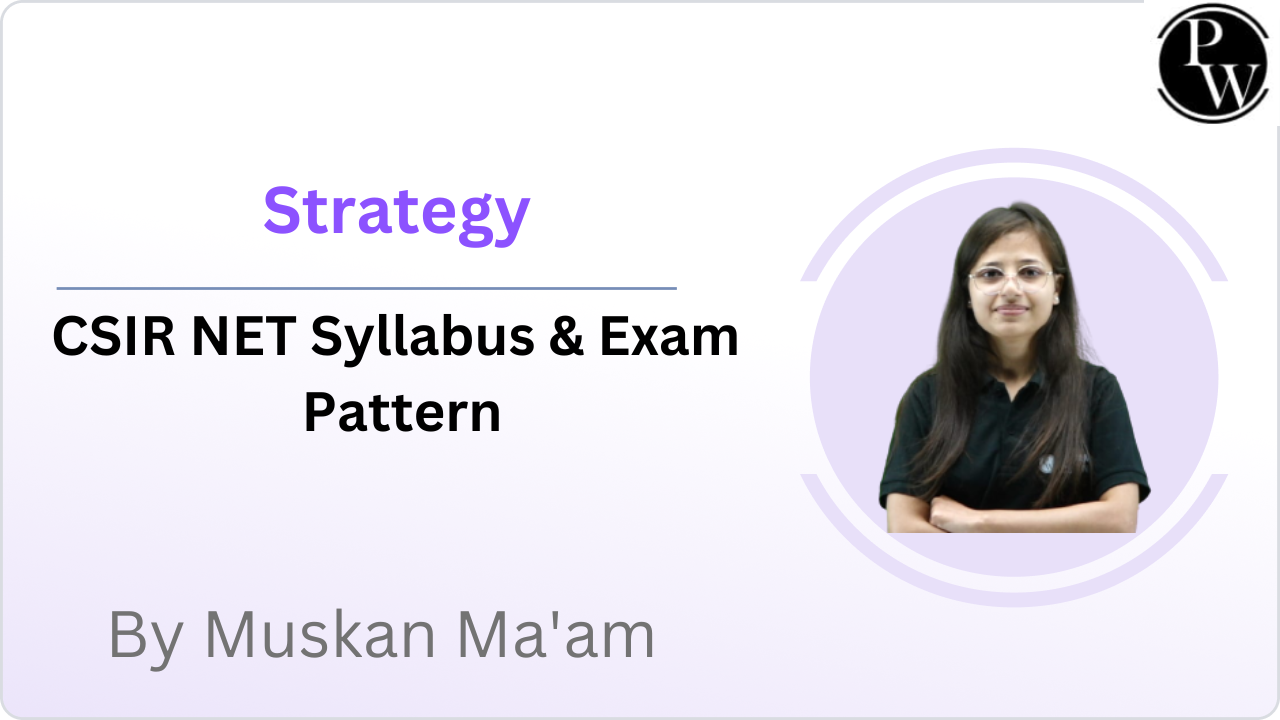 Strategy : CSIR NET Syllabus & Exam Pattern