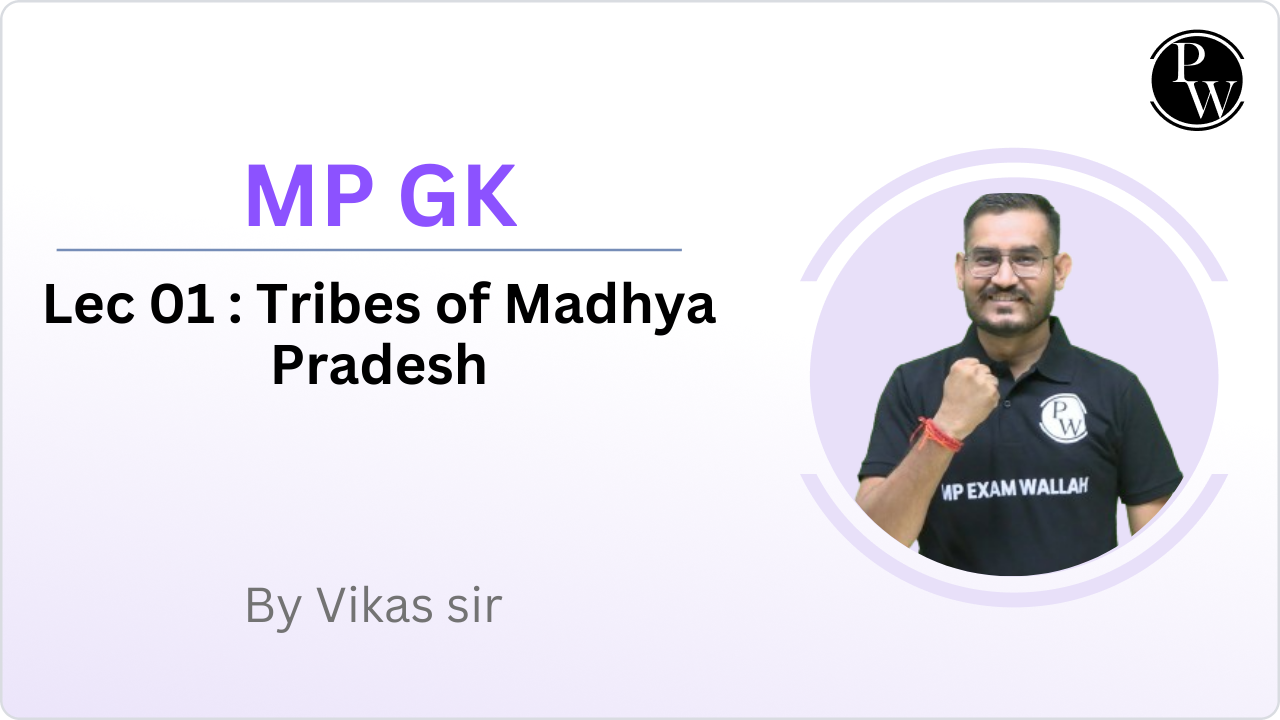 MP GK 01 : Tribes of Madhya Pradesh 