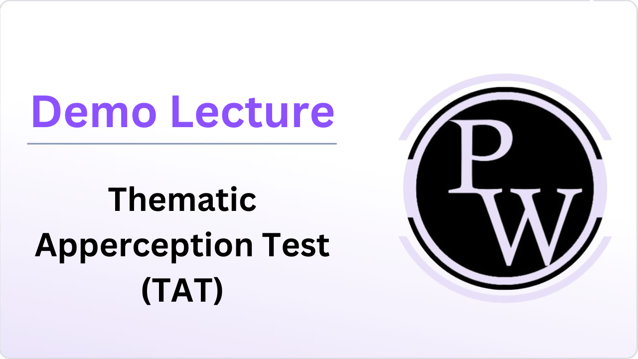 Demo Lecture : Thematic Apperception Test (TAT)