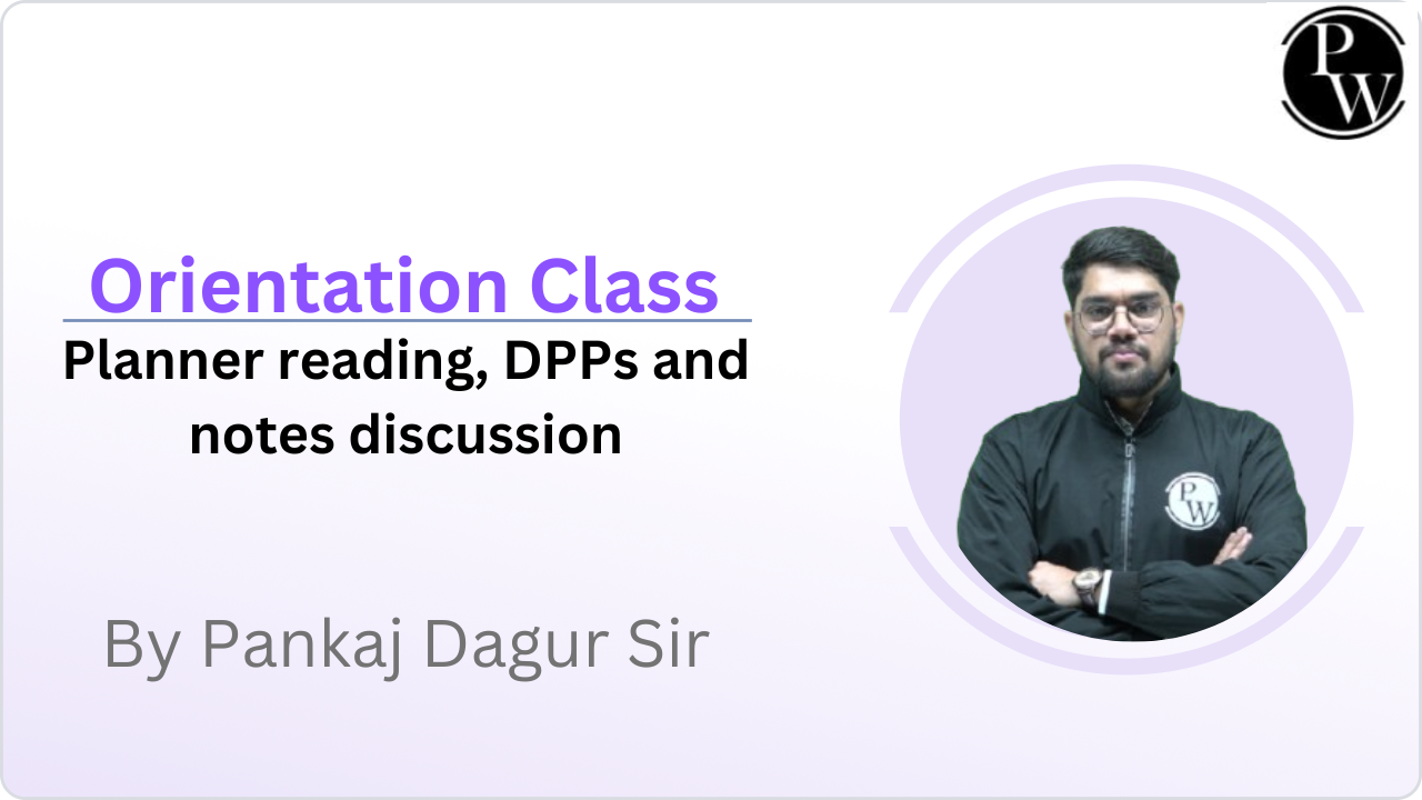 Orientation Class : Planner reading, DPPs and notes discussion || Video Only