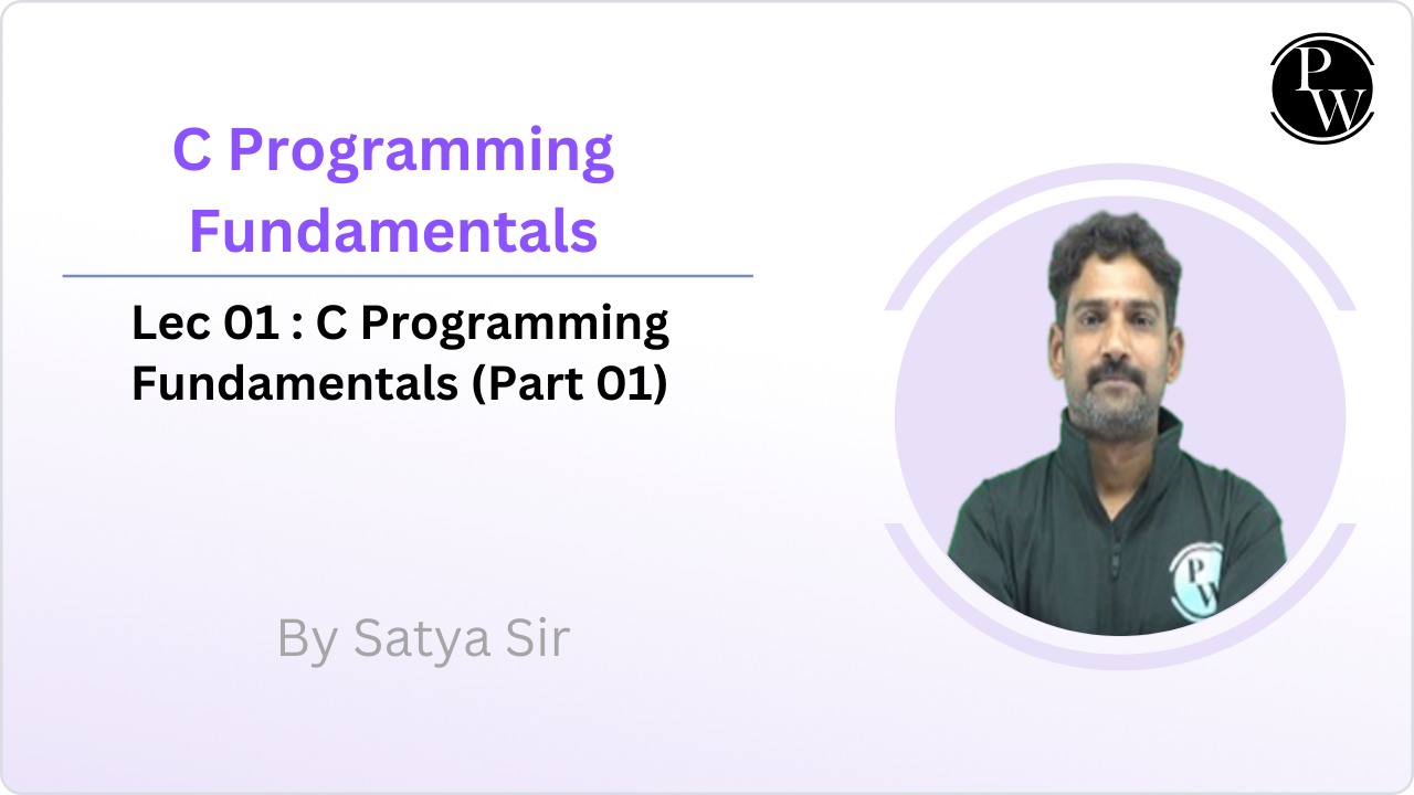 C Programming Fundamentals 01 : C Programming Fundamentals (Part 01)