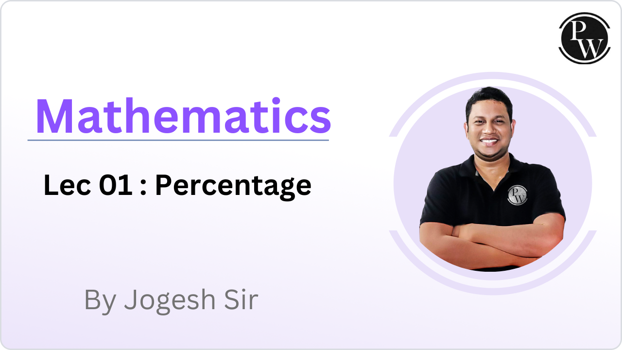 Mathematics 01 : Percentage