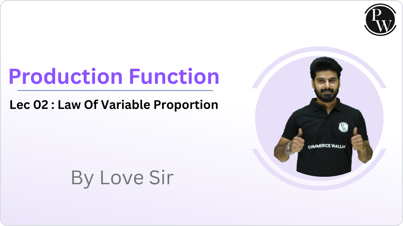 Production Function 02 : Law Of Variable Proportion