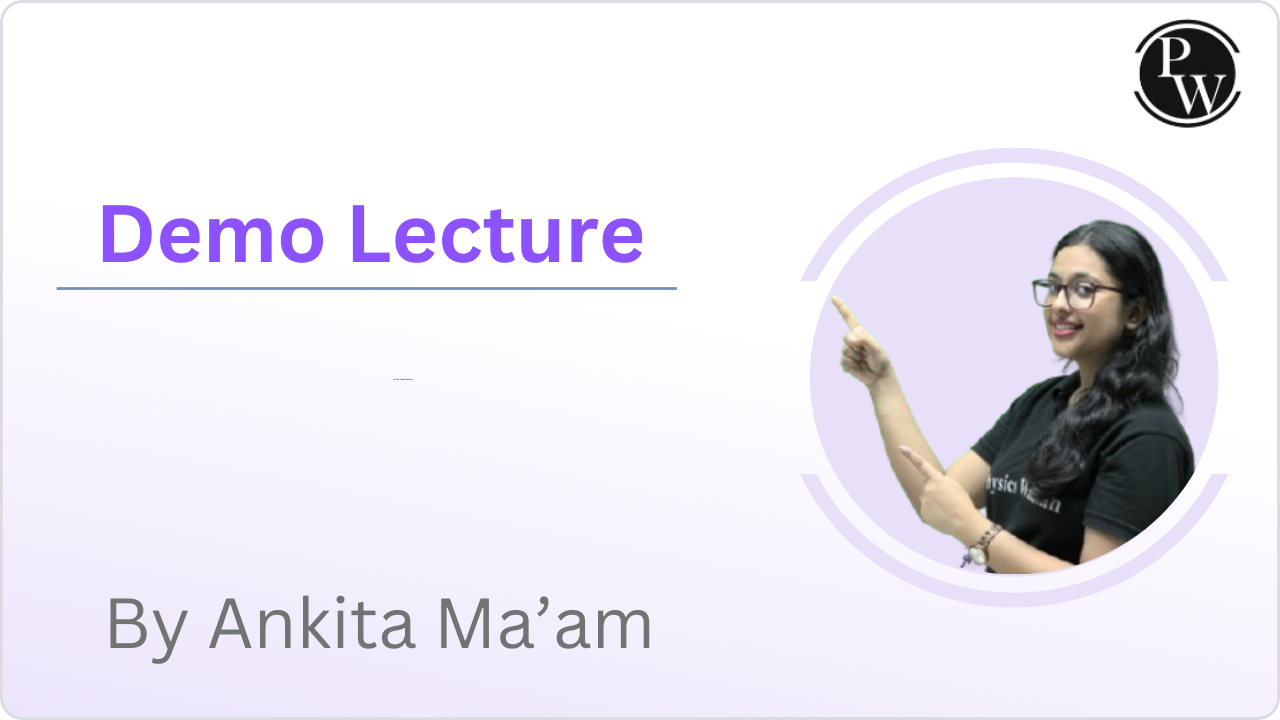 Demo Lecture : Ankita Ma'am