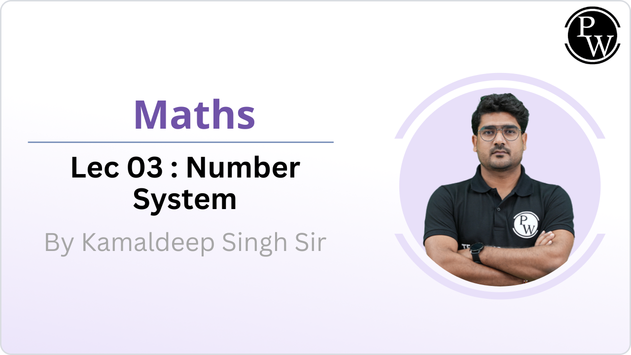 Number System : Lecture 03