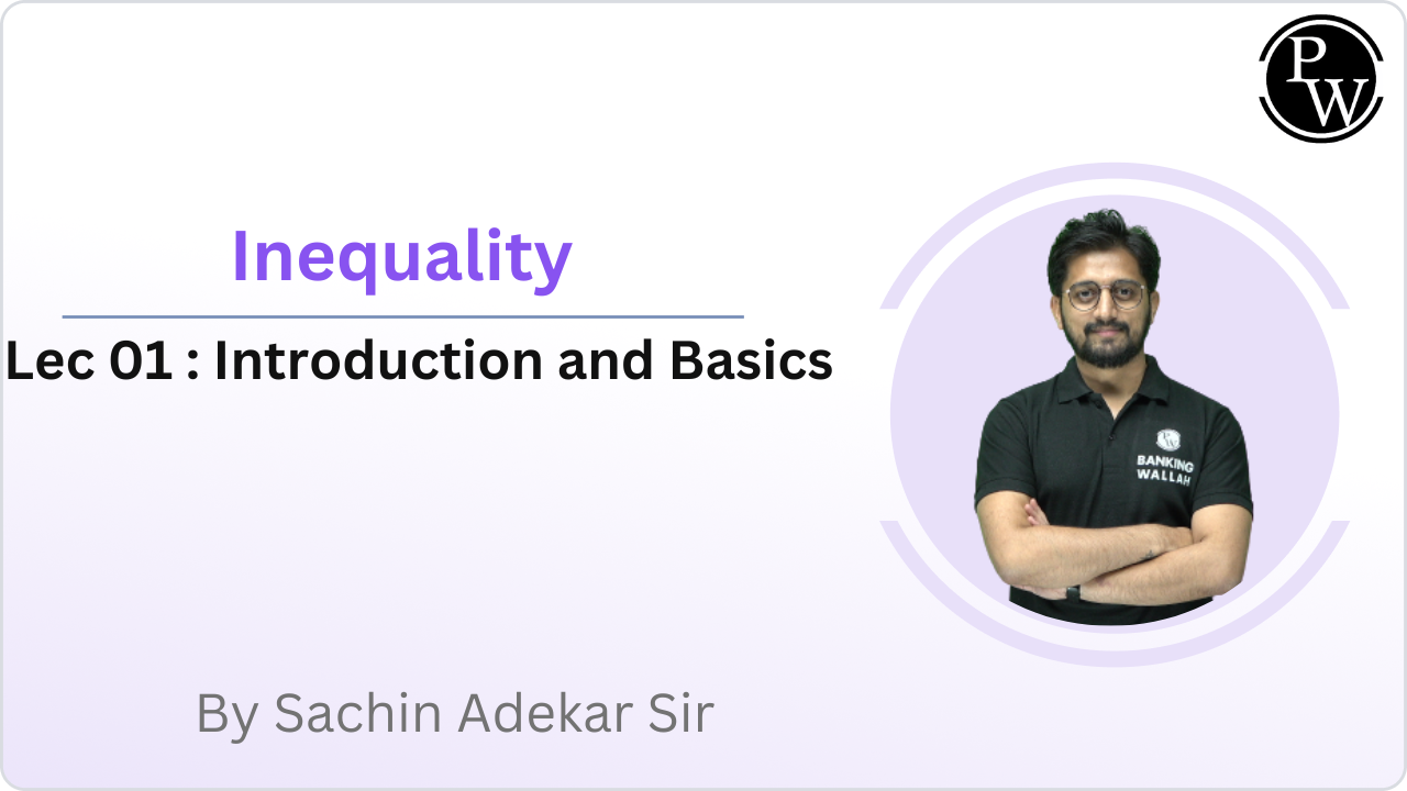 Inequality 01 : Introduction and Basics