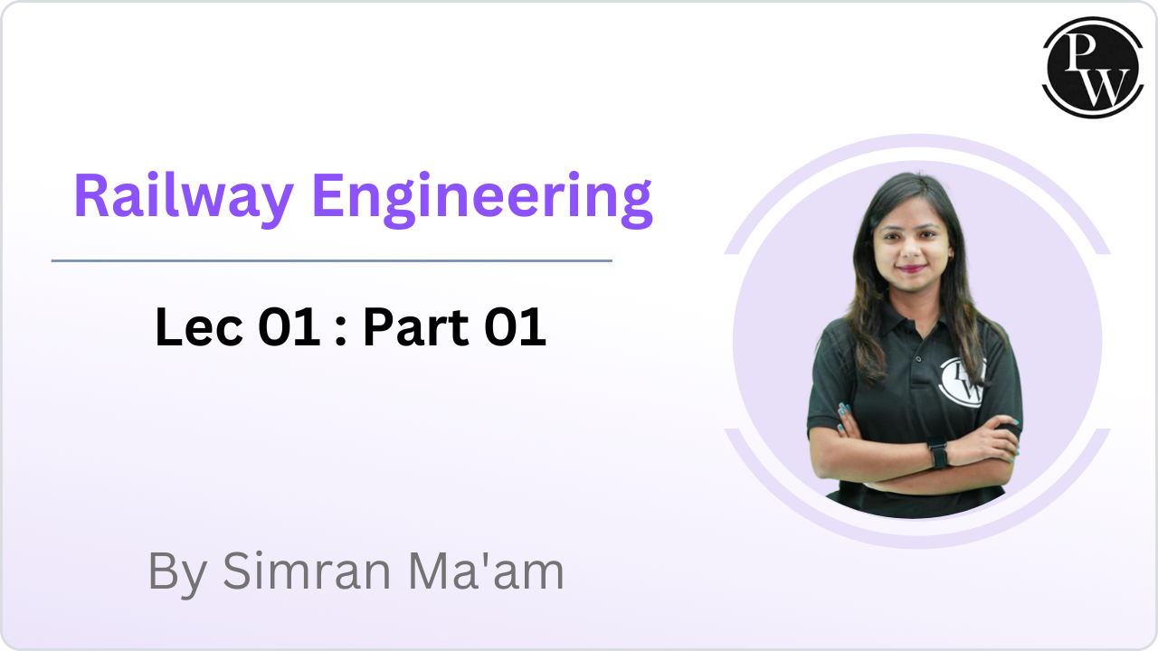 Railway Engineering 01 : Part 01