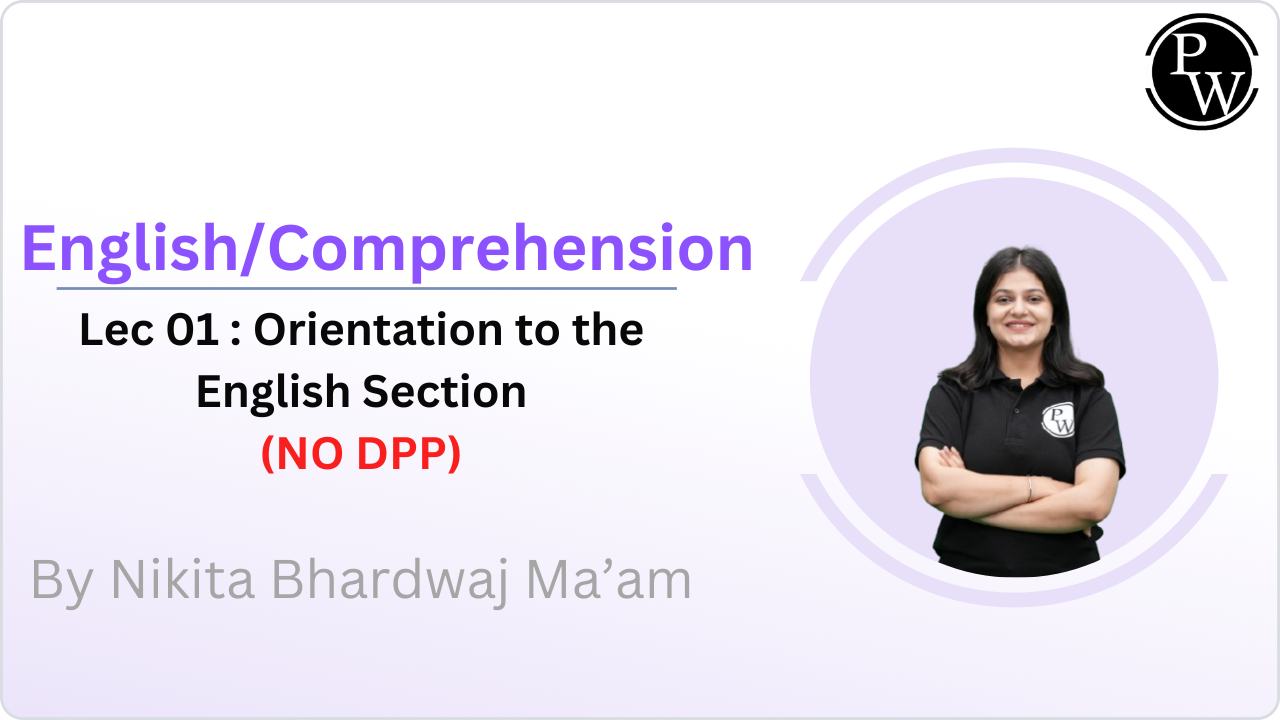English/Comprehension 01 : Orientation to the English Section || NO DPP || Reschedule @2:15 PM 