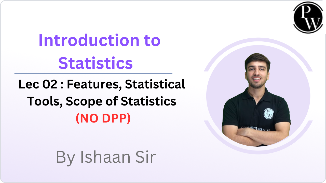Introduction to Statistics 02 : Features, Statistical Tools, Scope of Statistics || (NO DPP)