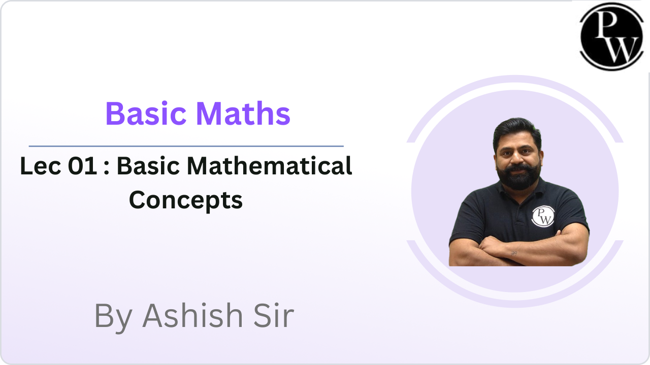 Basic Maths 01 : Basic Mathematical Concepts 