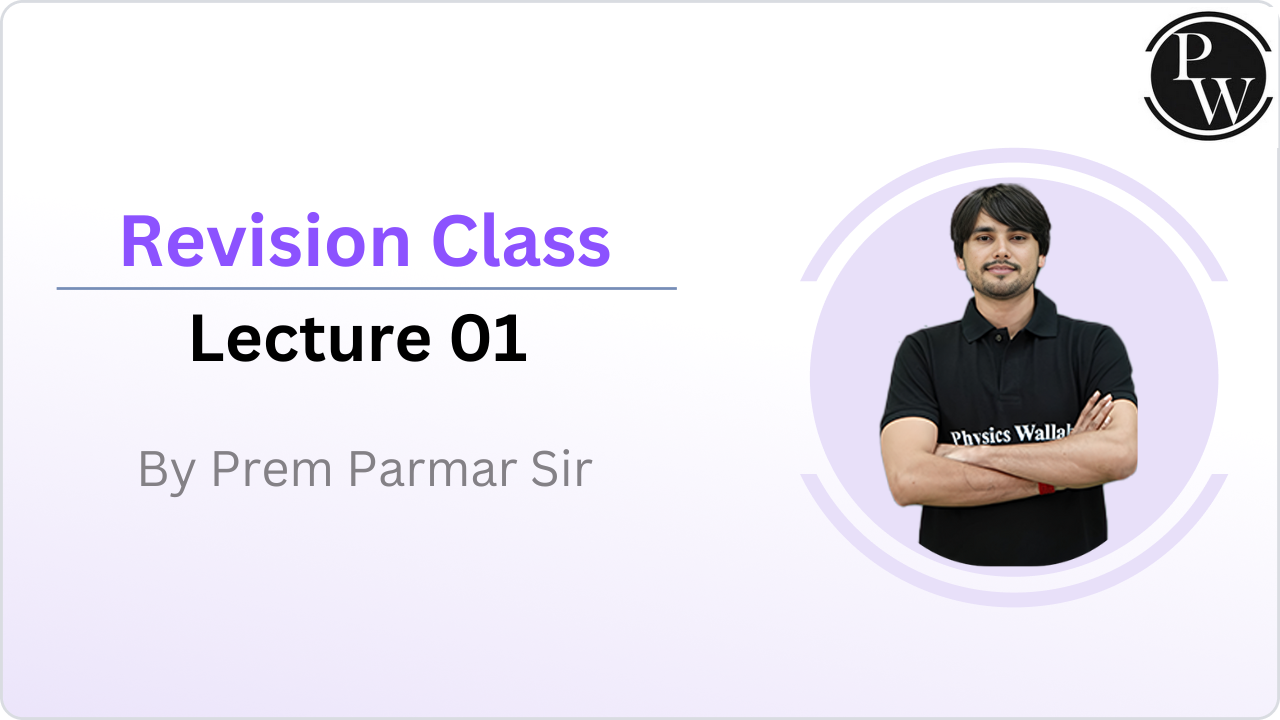 Revision Class : Lecture 01 