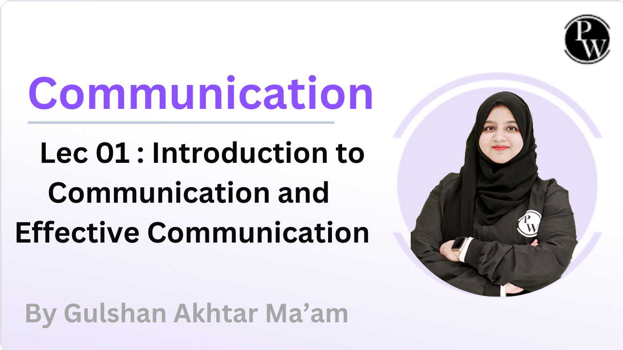 Communication 01 : Introduction to Communication and Effective Communication