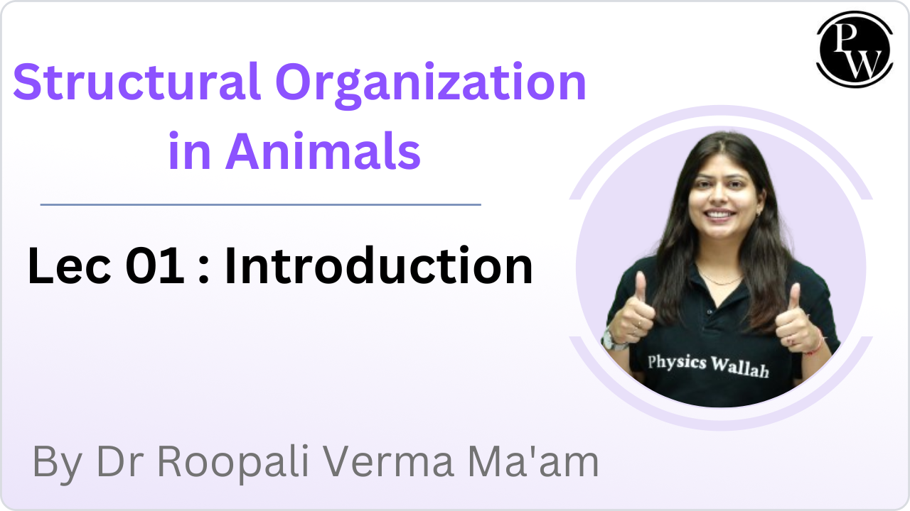 Structural Organization in Animals 01 : Introduction