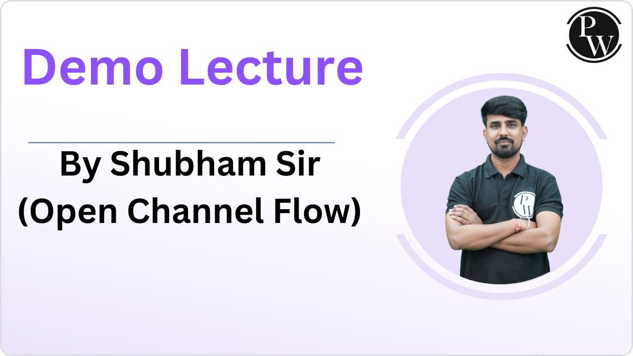 Demo Lecture by Shubham Sir (Open Channel Flow)