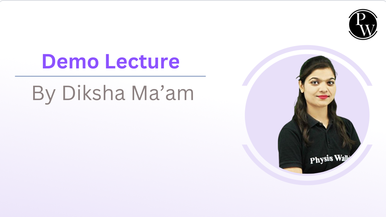 Demo lecture by Diksha Ma'am 