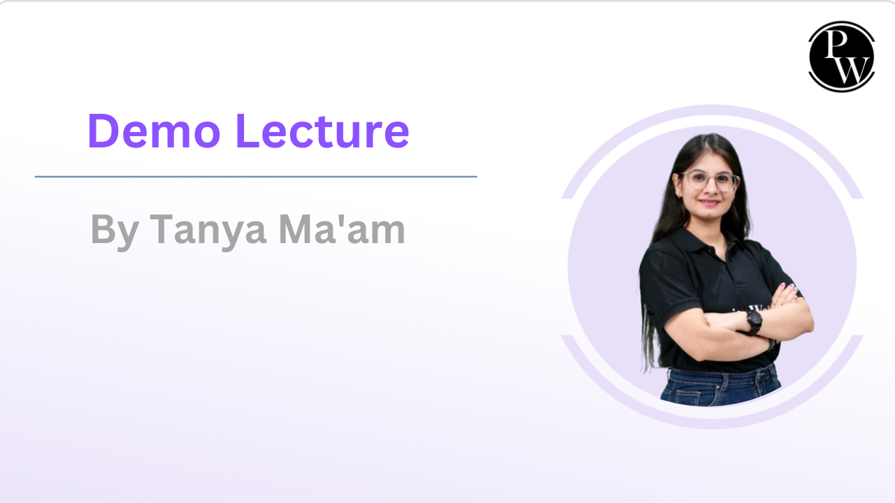Demo Lecture By Tanya Ma'am