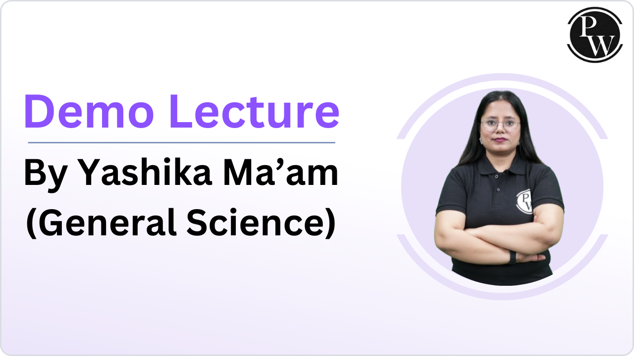 Demo Lecture by Yashika Ma'am (General Science)