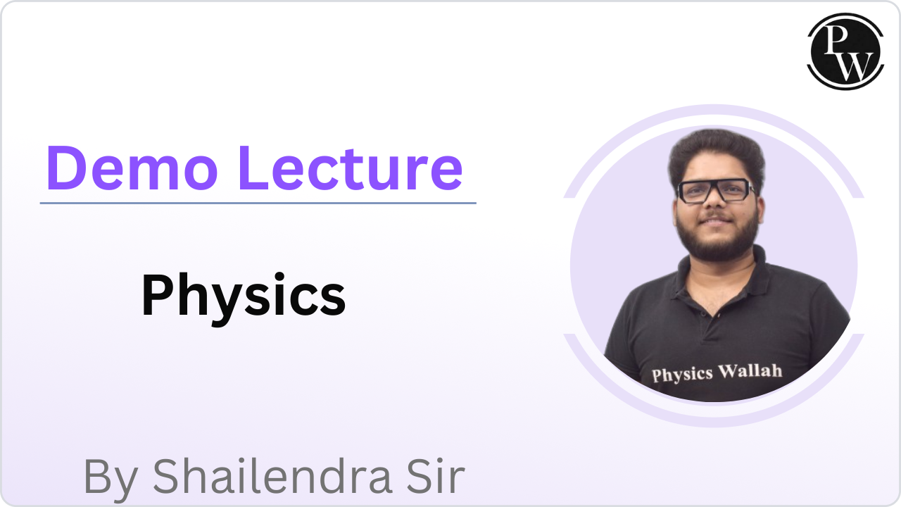 Demo Lecture By Shailendra Sir (Physics)