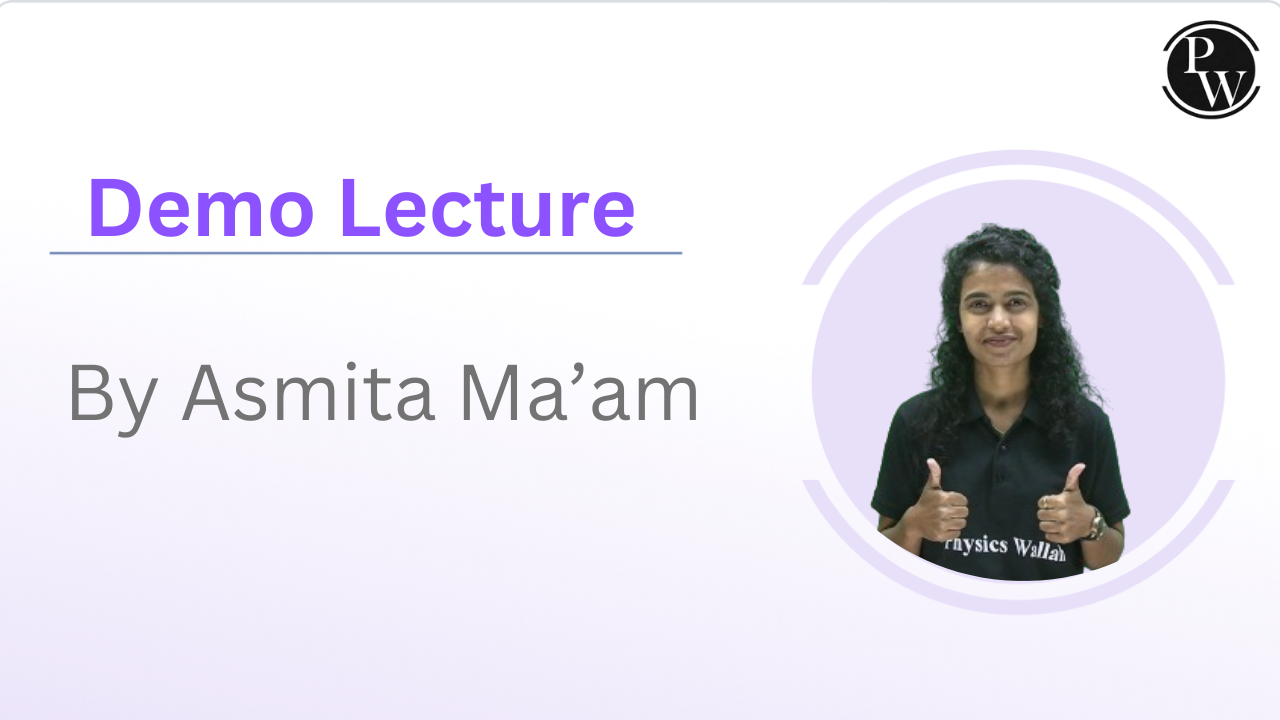 Demo Lecture : Asmita Ma'am