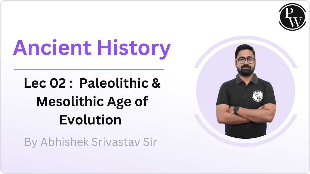 Ancient History 02 :  Paleolithic & Mesolithic Age  || NO DMP