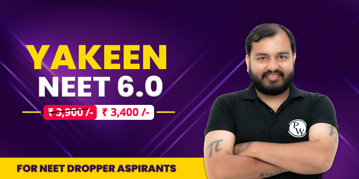Yakeen NEET 6.0 2025