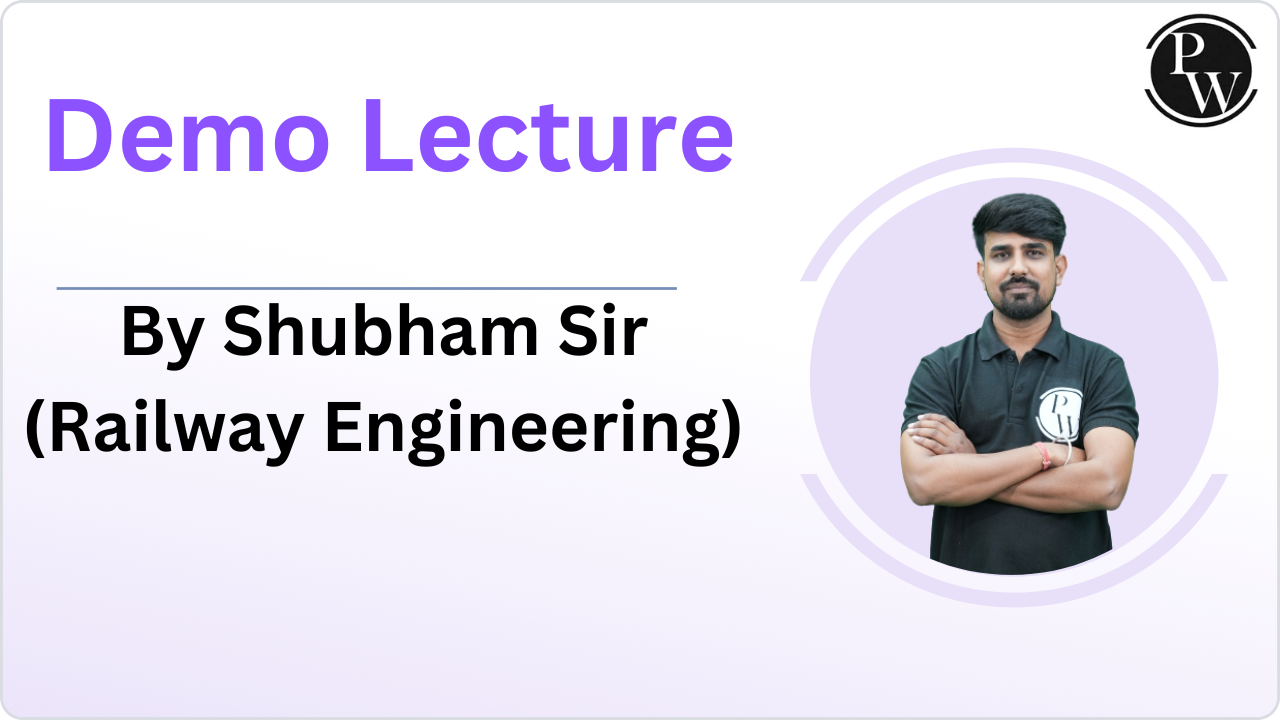 Demo Lecture by Shubham Sir (Railway Engineering)