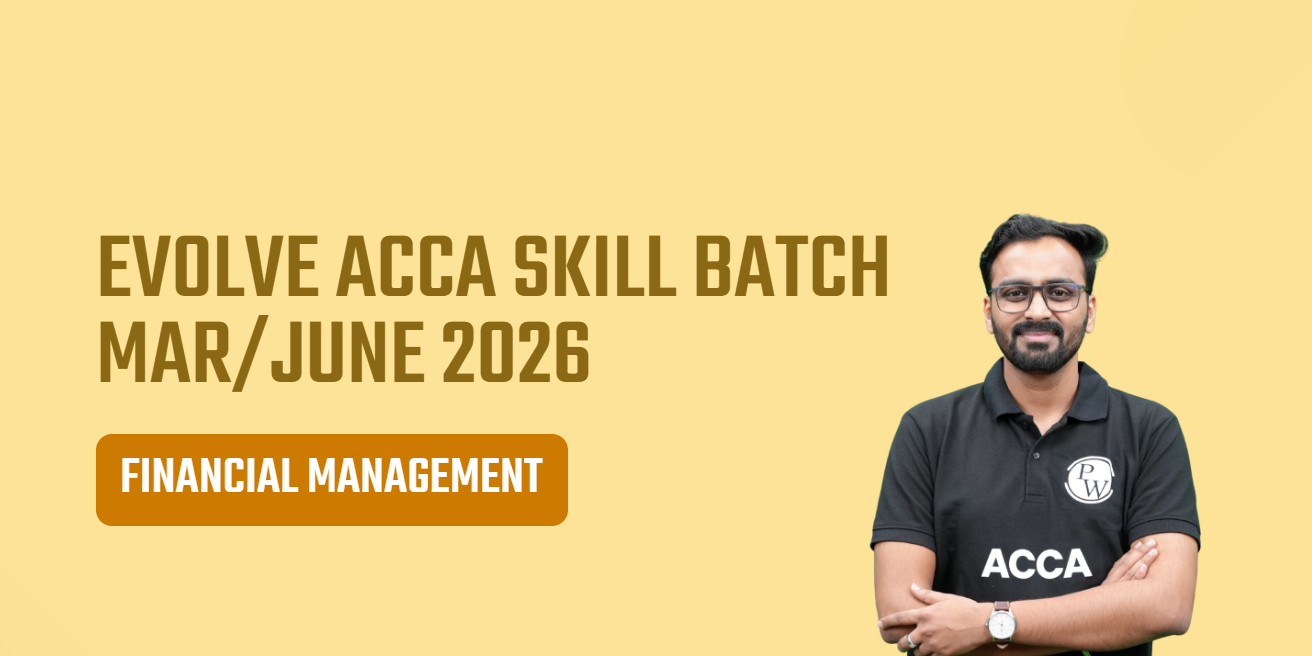 Evolve ACCA Skill Batch - Financial Management Mar/June 2026