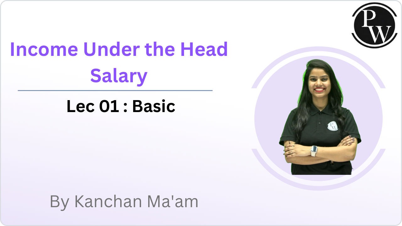  Income Under the Head Salary 01 : Basic 