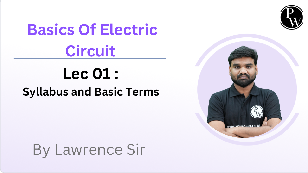 Basics Of Electric Circuit 01 : Syllabus and Basic Terms