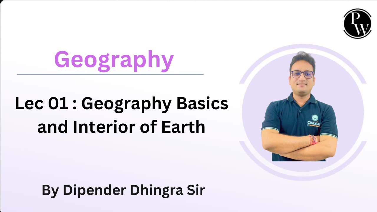 Geography 01 : Geography Basics and Interior of Earth || NO DPP || NO DMP