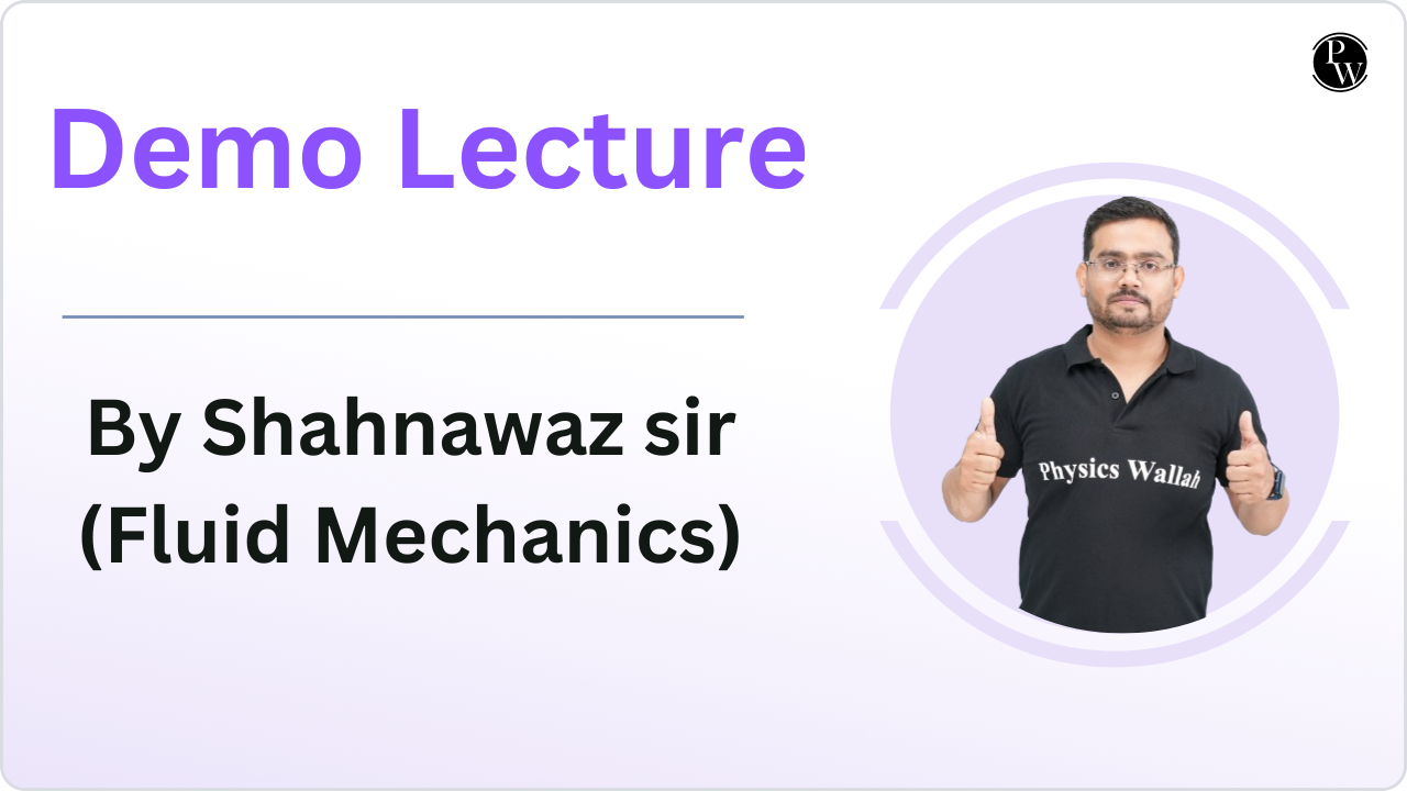 Demo Lecture by Shahnawaz Sir (Fluid Mechanics)
