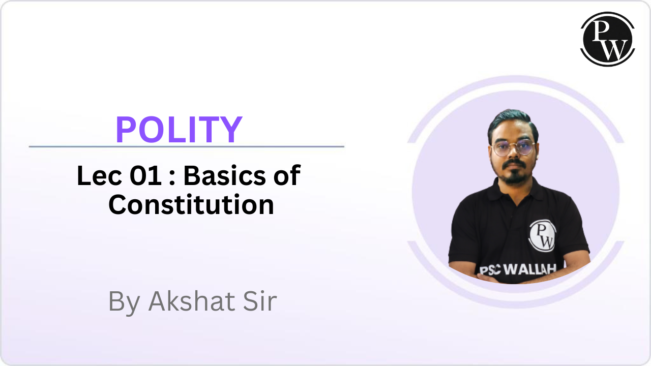 Polity 01 : Basics of Constitution