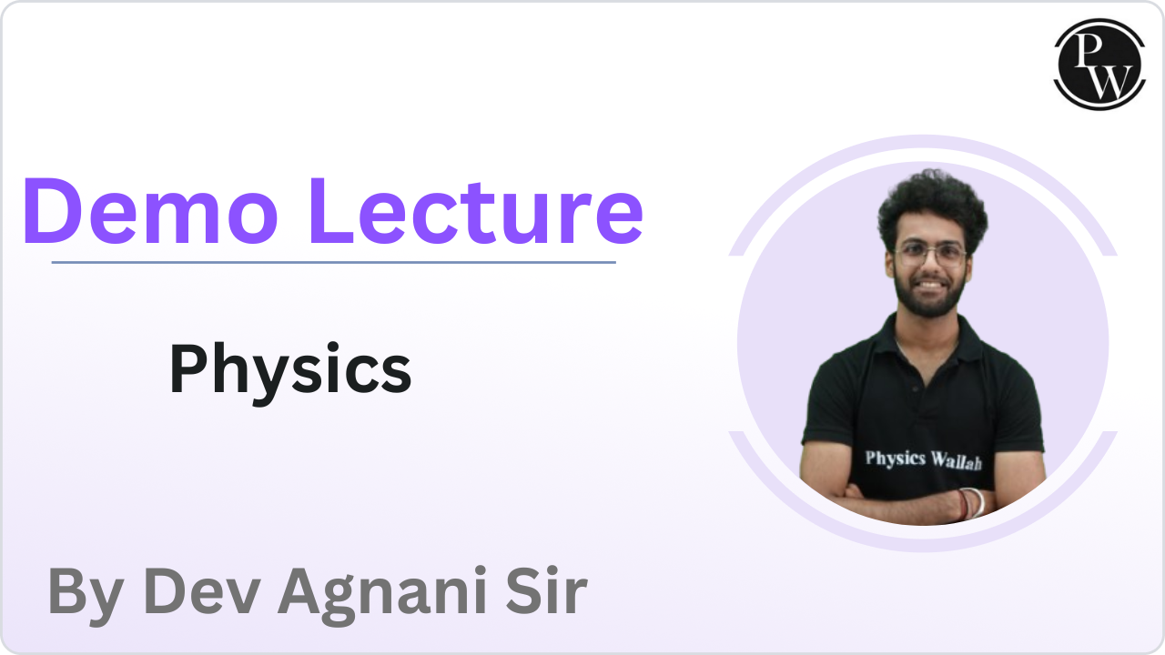 Demo Lecture By Dev Agnani Sir (Physics)